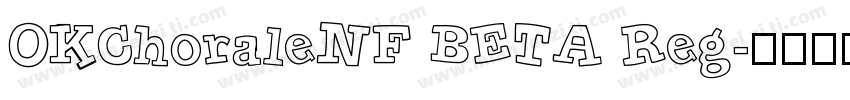 OKChoraleNF BETA Reg字体转换
